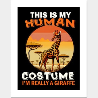 Cute Giraffe This Is My Human Costume I'm Really A Giraffe Posters and Art